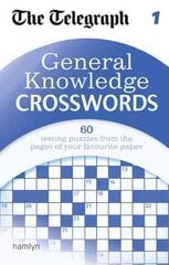 The Telegraph: General Knowledge Crosswords 1, 1 цена и информация | Книги о питании и здоровом образе жизни | 220.lv