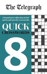 Telegraph Quick Crosswords 8 cena un informācija | Grāmatas par veselīgu dzīvesveidu un uzturu | 220.lv