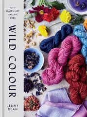 Wild Colour: How to Make and Use Natural Dyes cena un informācija | Mākslas grāmatas | 220.lv