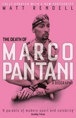 Death of Marco Pantani: A Biography цена и информация | Книги о питании и здоровом образе жизни | 220.lv