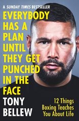 Everybody Has a Plan Until They Get Punched in the Face: 12 Things Boxing Teaches You About Life cena un informācija | Grāmatas par veselīgu dzīvesveidu un uzturu | 220.lv