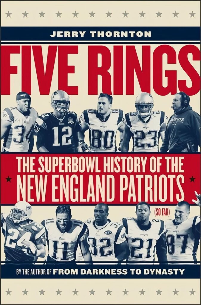 Five Rings: The Super Bowl History of the New England Patriots (So Far) cena un informācija | Grāmatas par veselīgu dzīvesveidu un uzturu | 220.lv
