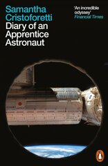 Diary of an Apprentice Astronaut cena un informācija | Grāmatas par veselīgu dzīvesveidu un uzturu | 220.lv