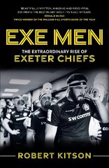 Exe Men: The Extraordinary Rise of the Exeter Chiefs New in Paperback cena un informācija | Grāmatas par veselīgu dzīvesveidu un uzturu | 220.lv