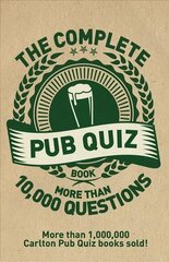 Complete Pub Quiz Book: More than 10,000 questions Revised and updated цена и информация | Книги о питании и здоровом образе жизни | 220.lv