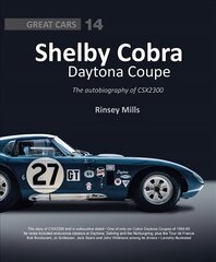 Shelby Cobra Daytona Coupe: The autobiography of CSX2300 cena un informācija | Mākslas grāmatas | 220.lv