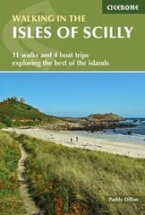 Walking in the Isles of Scilly: 11 walks and 4 boat trips exploring the best of the islands 5th Revised edition цена и информация | Путеводители, путешествия | 220.lv