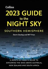2023 Guide to the Night Sky Southern Hemisphere: A Month-by-Month Guide to Exploring the Skies Above Australia, New Zealand   and South Africa цена и информация | Книги о питании и здоровом образе жизни | 220.lv