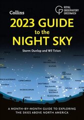 2023 Guide to the Night Sky: A Month-by-Month Guide to Exploring the Skies Above North America цена и информация | Книги о питании и здоровом образе жизни | 220.lv
