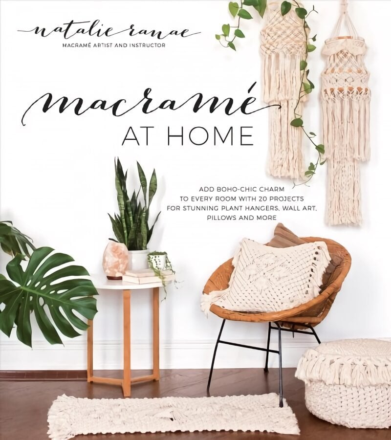 Macrame at Home: Add Boho-Chic Charm to Every Room with 20 Projects for Stunning Plant Hangers, Wall Art, Pillows and More cena un informācija | Grāmatas par arhitektūru | 220.lv