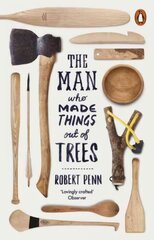 Man Who Made Things Out of Trees цена и информация | Книги об искусстве | 220.lv