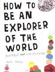 How to be an Explorer of the World cena un informācija | Grāmatas par veselīgu dzīvesveidu un uzturu | 220.lv