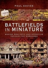 Battlefields in Miniature: Making Realistic and Effective Terrain for Wargames cena un informācija | Grāmatas par veselīgu dzīvesveidu un uzturu | 220.lv