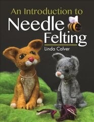 Introduction to Needle Felting cena un informācija | Grāmatas par veselīgu dzīvesveidu un uzturu | 220.lv