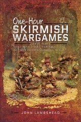 One-hour Skirmish Wargames: Fast-play Dice-less Rules for Small-unit Actions from Napoleonics to Sci-Fi цена и информация | Книги о питании и здоровом образе жизни | 220.lv