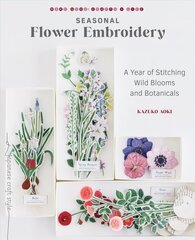 Seasonal Flower Embroidery: A Year of Stitching Wild Blooms and Botanicals cena un informācija | Mākslas grāmatas | 220.lv