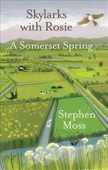 Skylarks with Rosie: A Somerset Spring цена и информация | Путеводители, путешествия | 220.lv