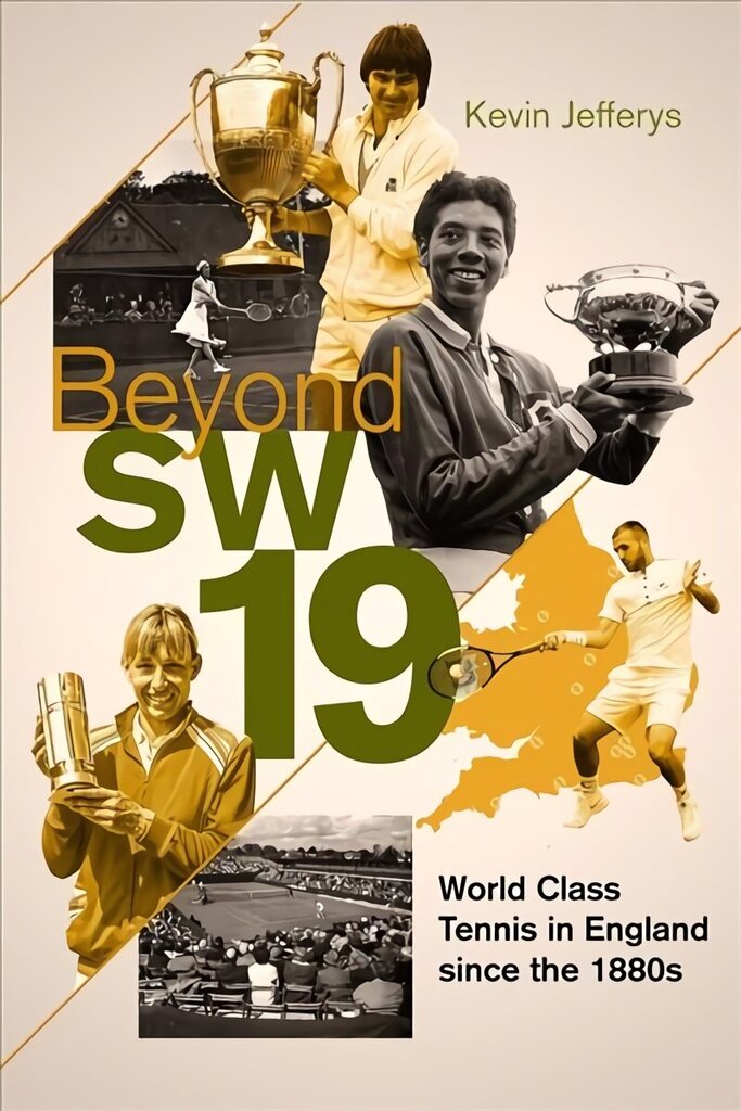 Beyond SW19: World Class Tennis in England since the 1880s цена и информация | Grāmatas par veselīgu dzīvesveidu un uzturu | 220.lv