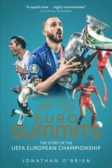 Euro Summits: The Story of the UEFA European Championships 1960 to 2021 cena un informācija | Grāmatas par veselīgu dzīvesveidu un uzturu | 220.lv