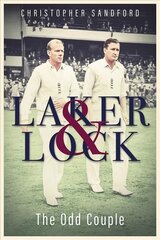 Laker and Lock: The Story of Cricket's 'Spin Twins' cena un informācija | Grāmatas par veselīgu dzīvesveidu un uzturu | 220.lv