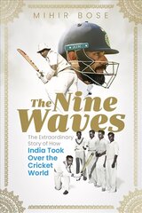 Nine Waves: The Extraordinary Story of How India Took Over the Cricket World cena un informācija | Grāmatas par veselīgu dzīvesveidu un uzturu | 220.lv