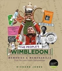People's Wimbledon: Memories and Memorabilia from the Lawn Tennis Championships cena un informācija | Grāmatas par veselīgu dzīvesveidu un uzturu | 220.lv