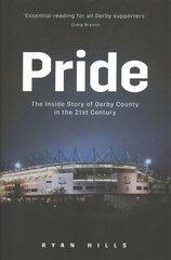 Pride: The Inside Story of Derby County in the 21st Century цена и информация | Книги о питании и здоровом образе жизни | 220.lv