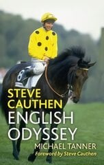 Steve Cauthen: English Odyssey cena un informācija | Grāmatas par veselīgu dzīvesveidu un uzturu | 220.lv