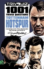 Trivquiz Tottenham Hotspur: 1001 Questions цена и информация | Книги о питании и здоровом образе жизни | 220.lv