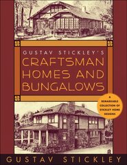 Gustav Stickley's Craftsman Homes and Bungalows цена и информация | Книги о питании и здоровом образе жизни | 220.lv