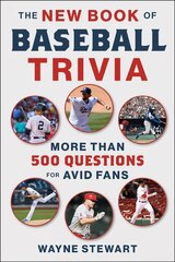 New Book of Baseball Trivia: More than 500 Questions for Avid Fans cena un informācija | Grāmatas par veselīgu dzīvesveidu un uzturu | 220.lv