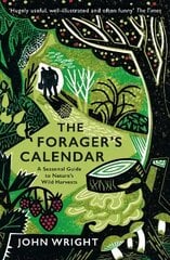 Forager's Calendar: A Seasonal Guide to Nature's Wild Harvests Main cena un informācija | Grāmatas par veselīgu dzīvesveidu un uzturu | 220.lv