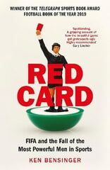 Red Card: FIFA and the Fall of the Most Powerful Men in Sports Main цена и информация | Книги о питании и здоровом образе жизни | 220.lv