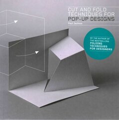 Cut and Fold Techniques for Pop-Up Designs цена и информация | Книги о питании и здоровом образе жизни | 220.lv