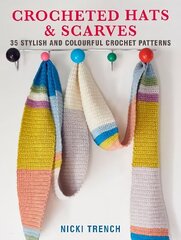 Crocheted Hats and Scarves: 35 Stylish and Colourful Crochet Patterns UK Edition cena un informācija | Grāmatas par veselīgu dzīvesveidu un uzturu | 220.lv