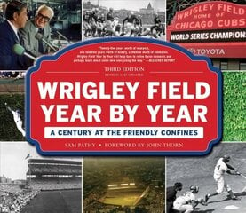 Wrigley Field Year by Year: A Century at the Friendly Confines cena un informācija | Grāmatas par veselīgu dzīvesveidu un uzturu | 220.lv