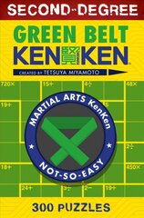 Second-Degree Green Belt KenKen цена и информация | Книги о питании и здоровом образе жизни | 220.lv