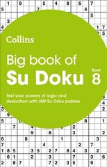 Big Book of Su Doku 8: 300 Su Doku Puzzles цена и информация | Книги о питании и здоровом образе жизни | 220.lv