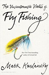 Unreasonable Virtue of Fly Fishing cena un informācija | Grāmatas par veselīgu dzīvesveidu un uzturu | 220.lv