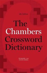 Chambers Crossword Dictionary, 4th Edition 4th Revised edition cena un informācija | Grāmatas par veselīgu dzīvesveidu un uzturu | 220.lv