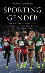 Sporting Gender: The History, Science, and Stories of Transgender and Intersex Athletes цена и информация | Книги о питании и здоровом образе жизни | 220.lv
