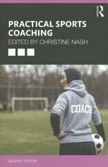 Practical Sports Coaching 2nd edition цена и информация | Книги о питании и здоровом образе жизни | 220.lv