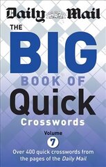 Daily Mail Big Book of Quick Crosswords Volume 7, Volume 7 cena un informācija | Grāmatas par veselīgu dzīvesveidu un uzturu | 220.lv