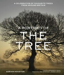 A Portrait of the Tree: A celebration of favourite trees from around Britain cena un informācija | Grāmatas par veselīgu dzīvesveidu un uzturu | 220.lv