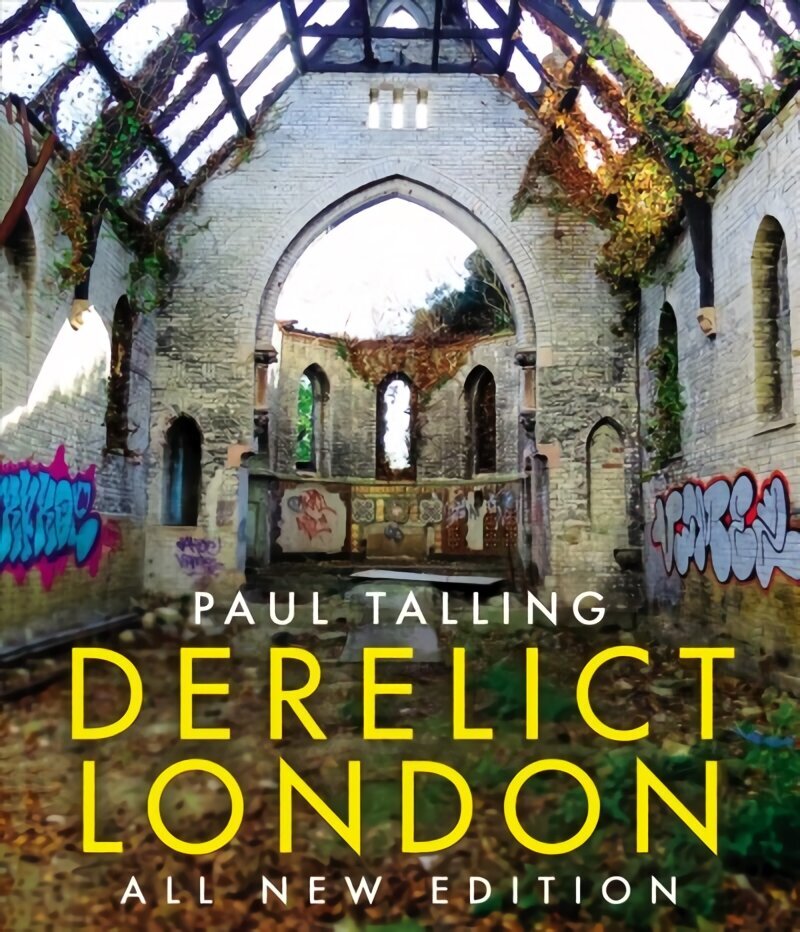 Derelict London: All New Edition цена и информация | Grāmatas par veselīgu dzīvesveidu un uzturu | 220.lv