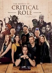 World of Critical Role: The History Behind the Epic Fantasy цена и информация | Книги о питании и здоровом образе жизни | 220.lv