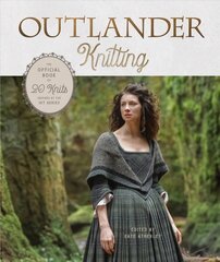 Outlander Knitting: The Official Book of 20 Knits Inspired by the Starz Series Illustrated edition цена и информация | Книги об искусстве | 220.lv