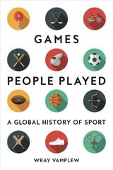 Games People Played: A Global History of Sport цена и информация | Книги о питании и здоровом образе жизни | 220.lv