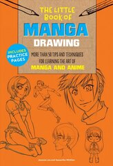 Little Book of Manga Drawing: More than 50 tips and techniques for learning the art of manga and anime, Volume 3 цена и информация | Книги о питании и здоровом образе жизни | 220.lv