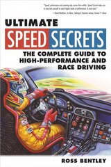 Ultimate Speed Secrets: The Complete Guide to High-Performance and Race Driving цена и информация | Книги о питании и здоровом образе жизни | 220.lv